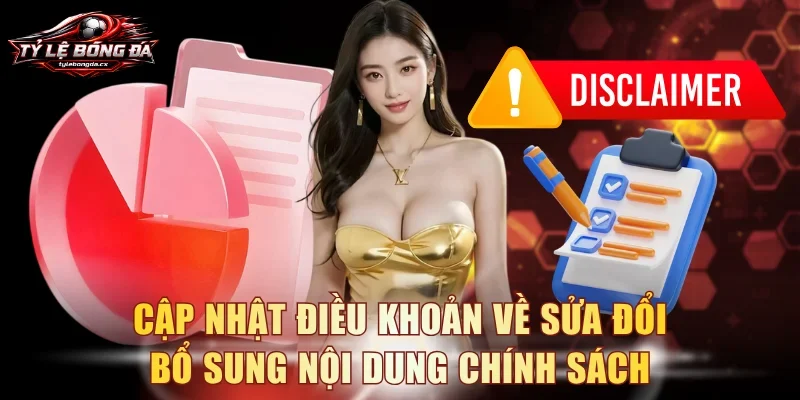 Cập nhật điều khoản về sửa đổi bổ sung nội dung chính sách