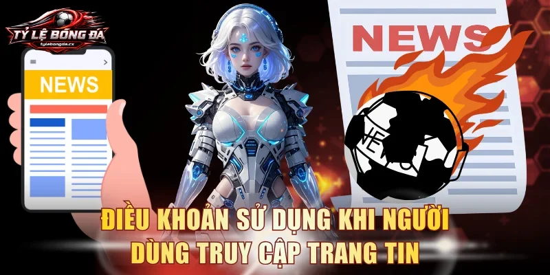Điều khoản sử dụng khi người dùng truy cập trang tin