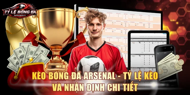 Kèo bóng đá Arsenal