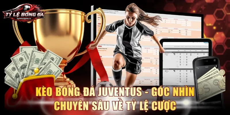 Kèo bóng đá Juventus