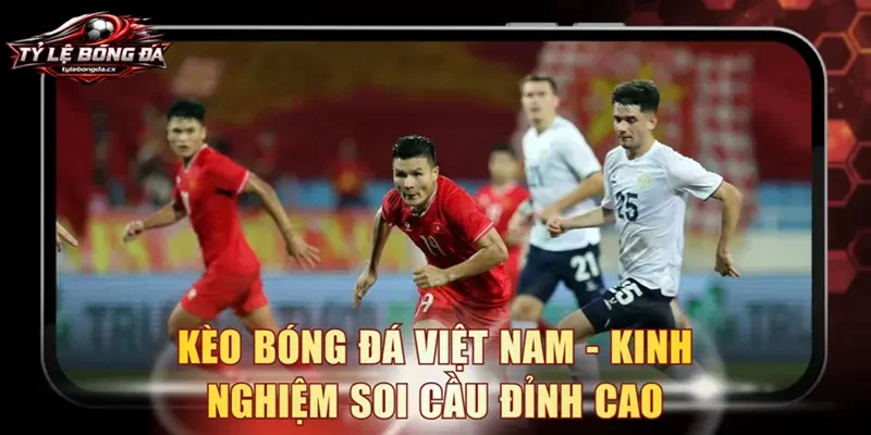Kèo bóng đá Việt Nam