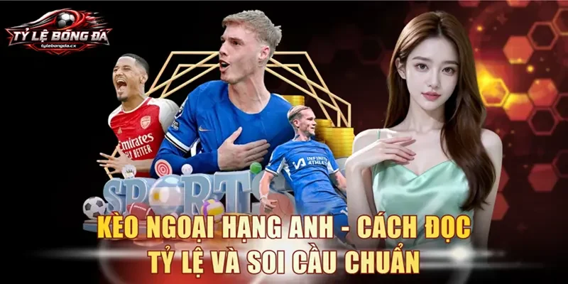 Kèo ngoại hạng Anh