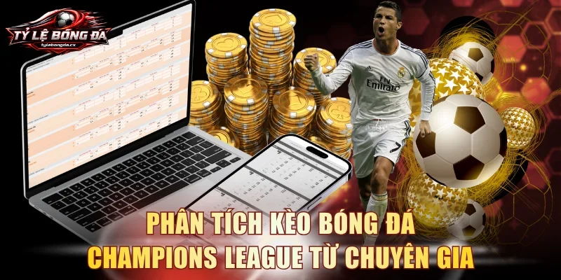 Kèo bóng đá Champions League
