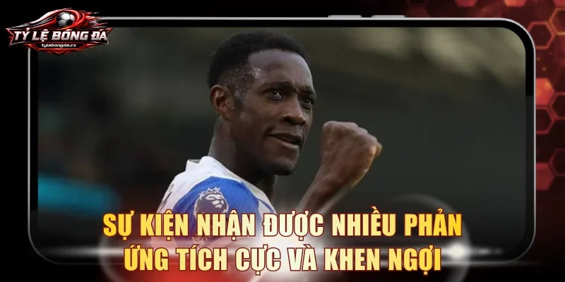Sự kiện nhận được nhiều phản ứng tích cực và khen ngợi